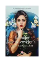La Mujer Que No Envejecia