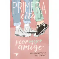 Primera Cita, El Peor Mejor Amigo