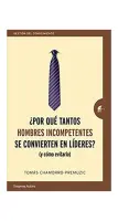 ¿Por Qué Tantos Hombres Incompetentes Se Convierten En Lideres?