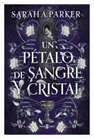 Un Pétalo De Sangre Y Cristal