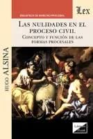 Nulidades En El Proceso Civil. Concepto Y Funciones De Las Formas Procesales