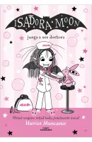 Isadora Moon 13. Juega A Ser Doctora