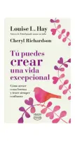 Tu Puedes Crear Una Vida Excepcional