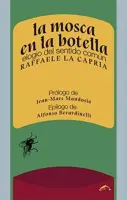 La Mosca En La Botella. Elogio Del Sentido Comun
