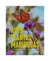 Plantas, Aves Y Mariposas