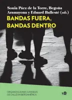 Bandas Fuera, Bandas Dentro