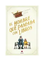 El Hombre Que Paseaba Con Libros