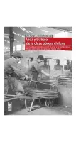 Vida Y Trabajo De La Clase Obrera Chilena