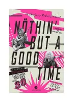 Nothin' But A Good Time