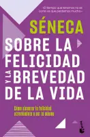 Sobre La Felicidad Y La Brevedad De La Vida