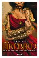Firebird (El Fuego Que Nos Une 1)
