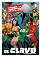 Liga Dela Justicia De América. El Clavo