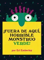 Fuera De Aquí Horrible Monstruo Verde!