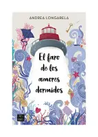El Faro De Los Amores Dormidos