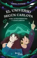 El Universo Según Carlota. Vida Extraterrestre Y E