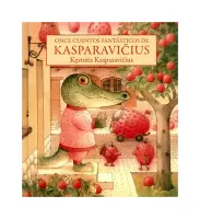 Once Cuentos Fantasticos De Kasparavicius
