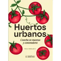 Huertos Urbanos. Cosecha En Maceta Y Contenedores