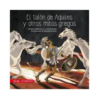 El Talón De Aquiles Y Otros Mitos Griegos