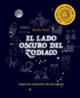El Lado Oscuro Del Zodiaco