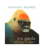 Un Gorila. Un Libro No Solo Para Contar
