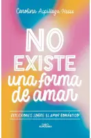 No Existe Una Forma De Amar